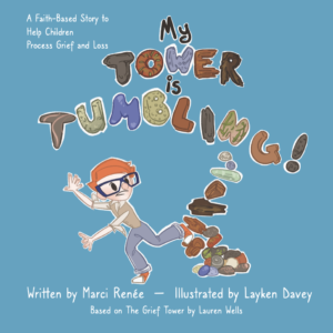 My Tower is Tumbling! A Faith-Based Story to Process Grief and Loss (English, Spanish, German)